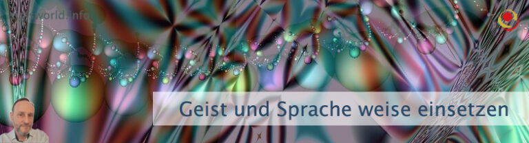 Geist und Sprache weise einsetzen