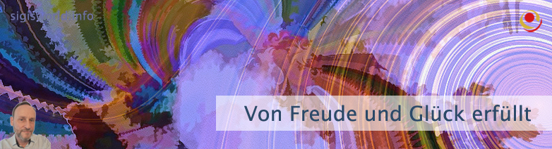 Von Freude und Glück erfüllt Von Freude und Glück erfüllt