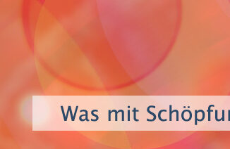 Was mit Schöpfung gemeint ist