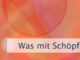 Was mit Schöpfung gemeint ist