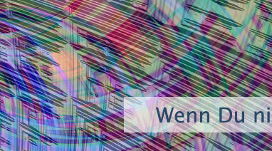 Wenn Du nicht beharrst