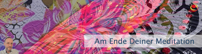 Am Ende Deiner Meditation Am Ende Deiner Meditation