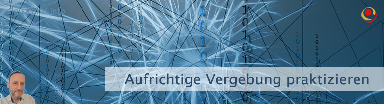 Aufrichtige Vergebung praktizieren