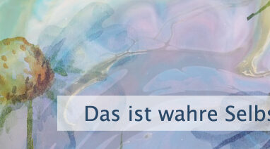 Das ist wahre Selbstvergebung