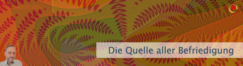 Die Quelle aller Befriedigung Die Quelle aller Befriedigung