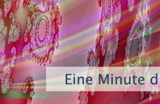 Eine Minute die Du verpasst