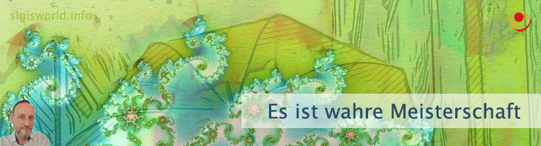 Es ist wahre Meisterschaft