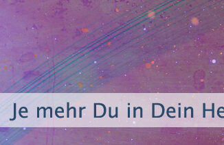Je mehr Du in Dein Herz entspannst