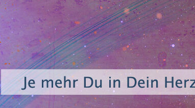 Je mehr Du in Dein Herz entspannst