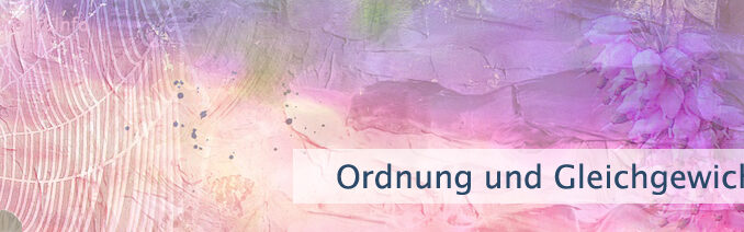 Ordnung und Gleichgewicht