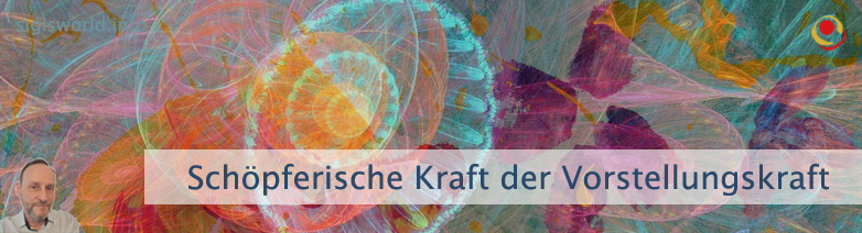 Schöpferische Kraft der Vorstellungskraft