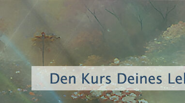 Den Kurs Deines Lebens ändern