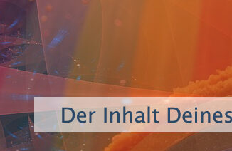 Der Inhalt Deines Bewusstseins