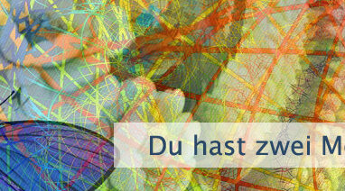 Du hast zwei Möglichkeiten