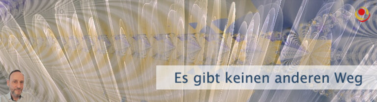 Es gibt keinen anderen Weg