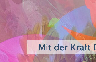 Mit der Kraft Deiner Absicht