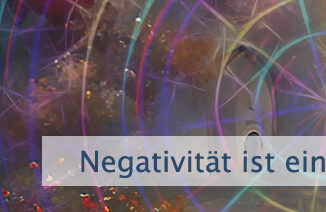 Negativität ist ein mentales Gift