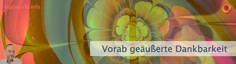 Vorab geäußerte Dankbarkeit