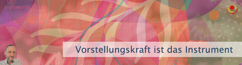 Vorstellungskraft ist das Instrument