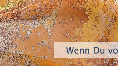 Wenn Du voller Wut bist