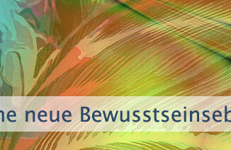 Eine neue Bewusstseinsebene erreichen