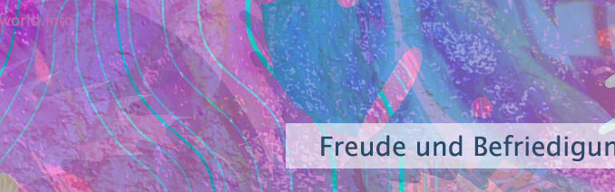Freude und Befriedigung