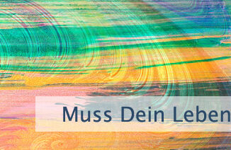 Muss Dein Leben sinnvoll sein?
