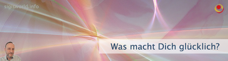 Was macht Dich glücklich?