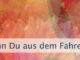 Wenn Du aus Deinem Fahrersitz aussteigst