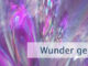 Wunder geschehen überall