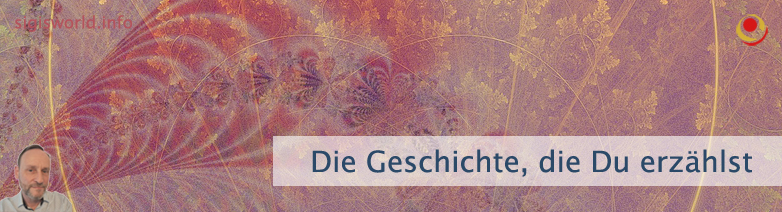 Die Geschichte, die Du erzählst Die Geschichte, die Du erzählst