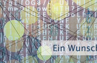 Ein Wunsch ist ein Gebet