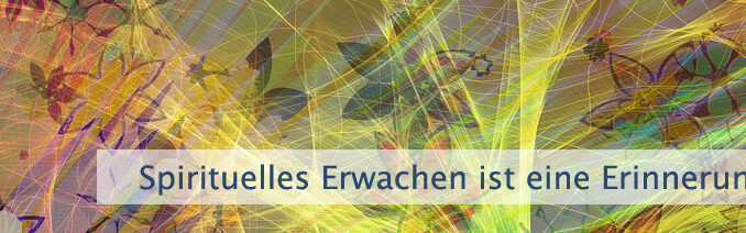 Spirituelles Erwachen ist eine Erinnerung