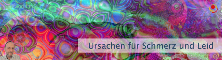 Ursachen für Schmerz und Leid