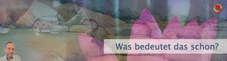 Was bedeutet das schon?