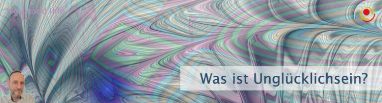 Was ist Unglücklichsein?