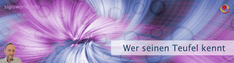 Wer seinen Teufel kennt