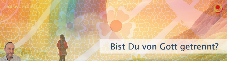 Bist Du von Gott getrennt?