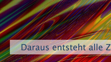 Daraus entsteht alle Zufriedenheit