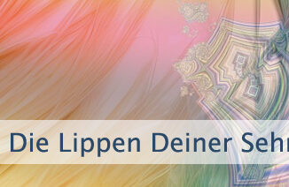 Die Lippen Deiner Sehnsucht küssen