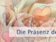 Die Präsenz des Bewusstseins