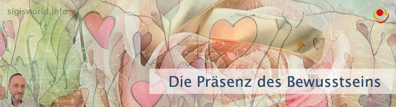 Die Präsenz des Bewusstseins Die Präsenz des Bewusstseins