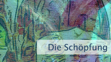 Die Schöpfung ist vollendet