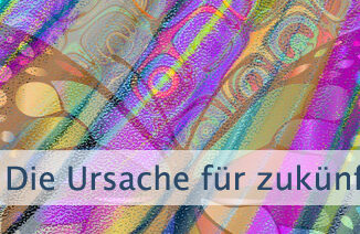 Die Ursache für zukünftiges Handeln