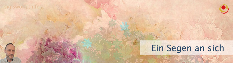 Ein Segen an sich