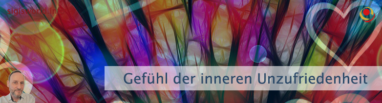 Gefühl der inneren Unzufriedenheit