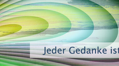Jeder Gedanke ist bedeutsam
