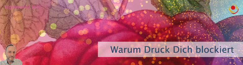 Warum Druck Dich blockiert Warum Druck Dich blockiert