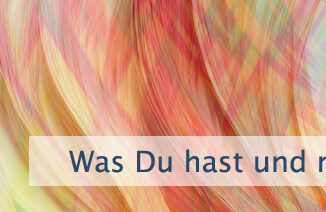 Was Du hast und niemand sonst