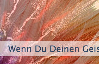Wenn Du Deinen Geist beobachtest